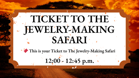 Passport to The Jewelry-Making Safari